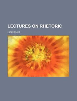 Lectures on Rhetoric