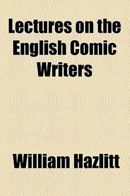 Lectures on the English Comic Writers