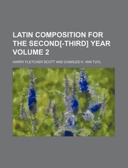 Latin Composition for the Second[-Third] Year