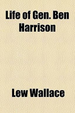 Life of Gen Ben Harrison