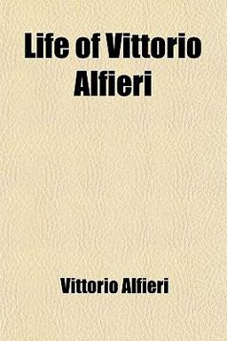 Life of Vittorio Alfieri