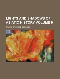 Lights and Shadows of Asiatic History