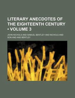 Literary Anecdotes of the Eighteenth Century