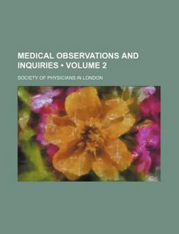 Medical Observations and Inquiries