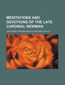 Meditations and Devotions of the Late Cardinal Newman