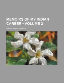 Memoirs of My Indian Career