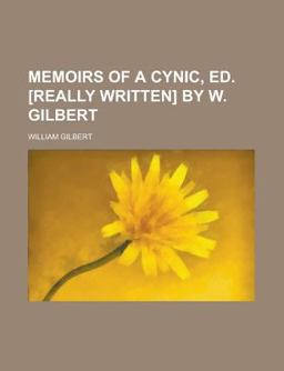 Memoirs of a Cynic, Ed [Really Written] by W Gilbert