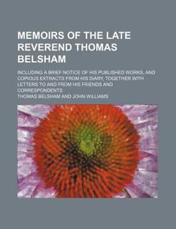 Memoirs of the Late Reverend Thomas Belsham