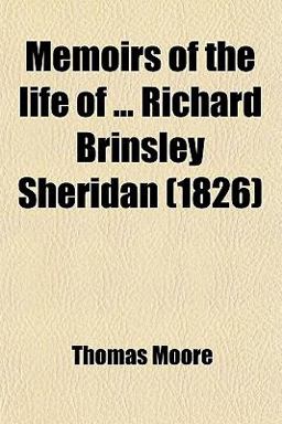Memoirs of the Life of Richard Brinsley Sheridan
