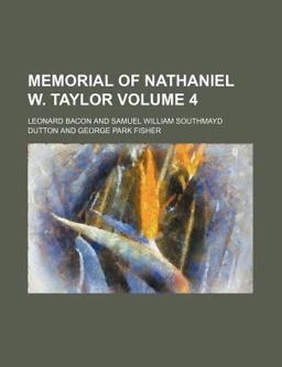Memorial of Nathaniel W Taylor, D D