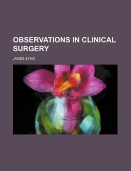 Observations in Clinical Surgery
