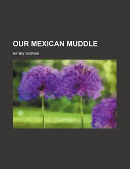 Our Mexican Muddle