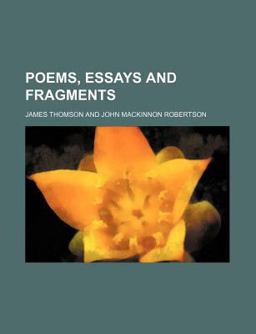 Poems, Essays and Fragments
