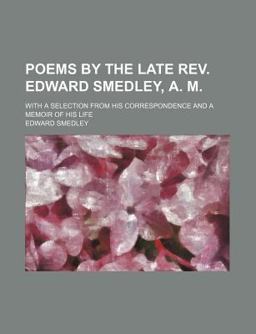 Poems by the Late Rev Edward Smedley, a M