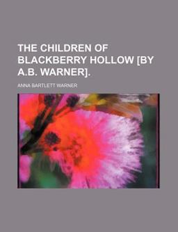The Children of Blackberry Hollow [by a B Warner]