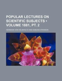 Popular Lectures on Scientific Subjects