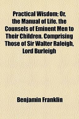 Practical Wisdom; or, the Manual of Life