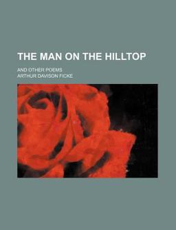 The Man on the Hilltop; and Other Poems The Man on the Hilltop; and Other Poems