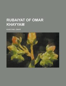 Rubáiyát of Omar Khayyám Rubáiyát of Omar Khayyám