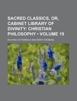 Sacred Classics, or, Cabinet Library of Divinity
