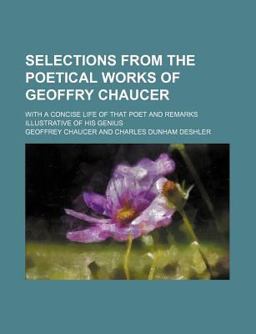 Selections from the Poetical Works of Geoffry Chaucer