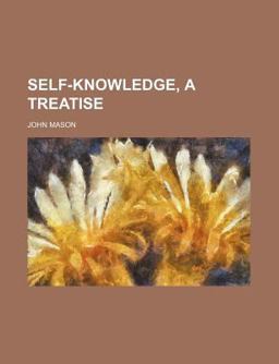 Self-Knowledge, a Treatise