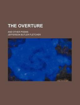 The Overture; and Other Poems