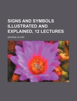 Signs and Symbols Illustrated and Explained, 12 Lectures