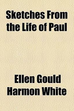 Sketches from the Life of Paul Sketches from the Life of Paul
