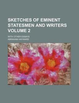 Sketches of Eminent Statesmen and Writers