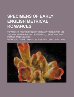 Specimens of Early English Metrical Romances