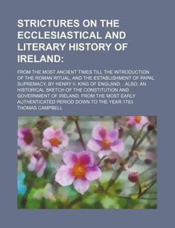 Strictures on the Ecclesiastical and Literary History of Ireland