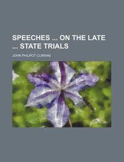 Speeches on the Late State Trials