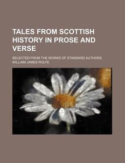 Tales from Scottish History in Prose and Verse