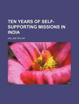 Ten Years of Self-Supporting Missions in India