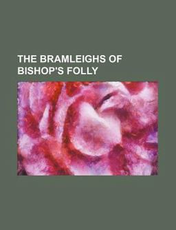 The Bramleighs of Bishop's Folly