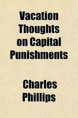 Vacation Thoughts on Capital Punishments