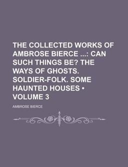 The Collected Works of Ambrose Bierce