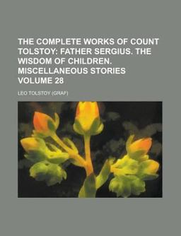 The Complete Works of Count Tolstoy