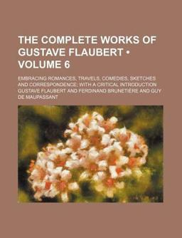 The Complete Works of Gustave Flaubert