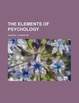 The Elements of Psychology The Elements of Psychology