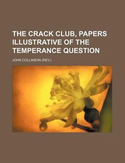 The Crack Club, Papers Illustrative of the Temperance Question
