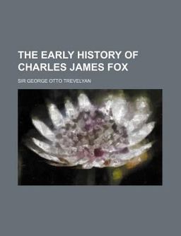 The Early History of Charles James Fox