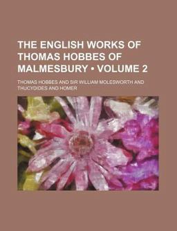 The English Works of Thomas Hobbes of Malmesbury