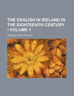 The English in Ireland in the Eighteenth Century