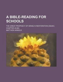 A Bible-Reading for Schools; the Great Prophecy of Israel's Restoration