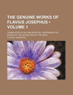 The Genuine Works of Flavius Josephus