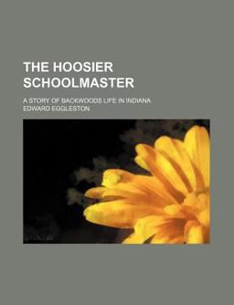 The Hoosier Schoolmaster