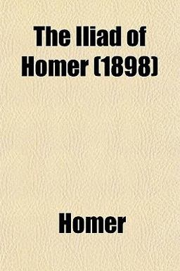 The Iliad of Homer