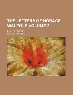 The Letters of Horace Walpole